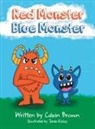 Calvin Dewitt Brown - Red Monster Blue Monster