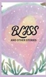 Katherine Mansfield - BLISS and Other Stories