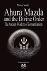 Luiz Santos, Nina Vale - Ahura Mazda and the Divine Order