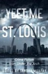 Eileen Dreyer, Vicki Erwin, Sandra Murphy - Yeet Me in St. Louis