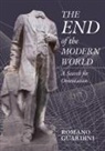 Romano Guardini - The End of the Modern World