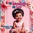 Delemesa Mack Taylor - My Grandbaby My Love