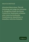 Eduard Carl Adolf Petzold - Arboretum Muscaviense. Über die Entstehung und Anlage des Arboretum Sr. Königlichen Hoheit des Prinzen Friedrich der Niederlande zu Muskau nebst einem beschreibenden Verzeichniss der sämmtlichen, in demselben cultivirten Holzarten