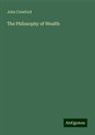 John Crawford - The Philosophy of Wealth