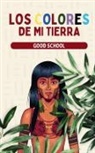 Good School - Los Colores de Mi Tierra