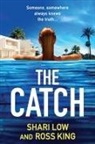 Ross King, Shari Low - The Catch