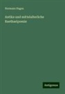 Hermann Hagen - Antike und mittelalterliche Raethselpoesie