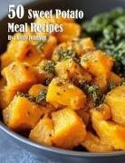 Kelly Johnson - 50 Sweet Potato Meal Recipes