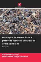 Mohichehra Shajmardanova, Sirozhiddin Zoirov - Produção de monocálcio a partir de fosfatos centrais de areia vermelha