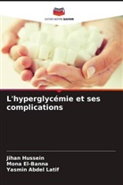 Yasmin Abdel Latif, Mona El-Banna, Jihan Hussein - L'hyperglycémie et ses complications