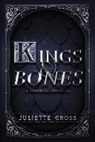 Juliette Cross, Juliette Cross - Kings and Bones