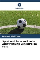 Relwindé Lévi Zongo - Sport und internationale Ausstrahlung von Burkina Faso