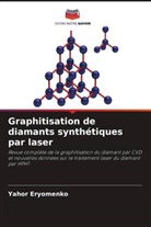Yahor Eryomenko - Graphitisation de diamants synthétiques par laser