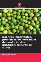 Misgana Mitiku - Doenças importantes, problemas de mercado e de produção das principais culturas de frutos