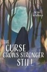 K. M. Bishop - The Curse Grows Stronger Still