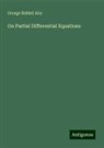 George Biddell Airy - On Partial Differential Equations