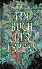 Peter Kingsley - Ein Buch des Lebens