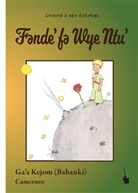 Antoine de Saint Exupéry - Fende' fe Wye Ntu'