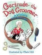 Victoria Wintersberger, Mark Hill - Gertrude the Dog Groomer