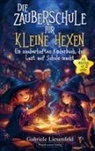 Gabriele Liesenfeld - Die Zauberschule für kleine Hexen