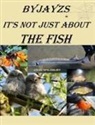 Jayzs - It's Not Just About the Fish