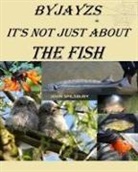 Jayzs - It's Not Just About the Fish