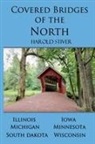 Harold Stiver - Covered Bridges of the North