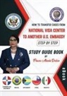 Flaca Alexis-Dalce - How to transfer your case from National Visa Center