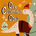 Zazuleac World, Eleanor Anna Zazuleac, Elizabeth Victoria Zazuleac - Rex Christmas Roar - A Dinosaur Holiday Tale
