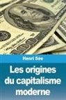 Henri Sée - Les origines du capitalisme moderne