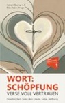 Til Bauer, Hubert Baumann, Markus Brenner, Mila Bubliy, Klaus Estermann, Maron Fuchs... - Wort:Schöpfung - Verse voll Vertrauen