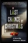 Michael J. Moore - Last Chance Christmas