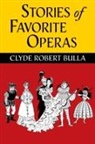 Clyde Robert Bulla - Stories of Favorite Operas