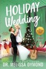 Melissa Dymond - Holiday Wedding-a spicy holiday romance with suspense