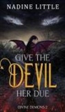 Nadine Little - Give the Devil Her Due