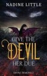 Nadine Little - Give the Devil Her Due