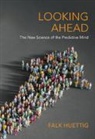 Falk Huettig, Falk (Max-Planck-Institut Fur Psycholingu Huettig, Huettig Falk - Looking Ahead