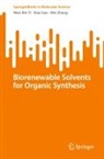 Xiao Gao, Wen-Bin Yi, Wei Zhang - Biorenewable Solvents for Organic Synthesis