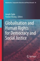 Vissing, Yvonne Vissing, Joseph Zajda - Globalisation and Human Rights for Democracy and Social Justice