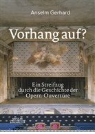 Anselm Gerhard - Vorhang auf?