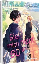 Enaga Shima - Sieh mich nicht so an