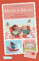 Anna Lott, Susanne Göhlich - Moppi und Möhre - Abenteuer im Meerschweinchenhotel