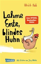 Ulrich Hub, Jörg Mühle - Lahme Ente, blindes Huhn