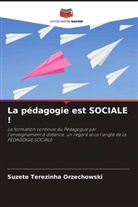 Suzete Terezinha Orzechowski - La pédagogie est SOCIALE !