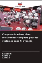 Anitha G, Revathi G, Radha S - Composants microruban multibandes compacts pour les systèmes sans fil avancés