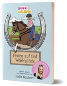Hella Gabbert - HOPPi GALOPPi : Ferien auf Hof Weideglück