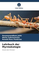 Paramanandham Jothi, Pankirias, Ronald Ross Pankirias, Malini Subramanian - Lehrbuch der Myrmekologie