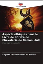 Augusto Leandro Rocha da Silveira - Aspects éthiques dans le Livre de l'Ordre de Chevalerie de Ramon Llull