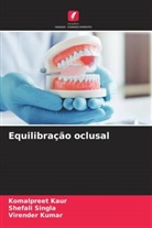 Komalpreet Kaur, Virender Kumar, Shefali Singla - Equilibração oclusal
