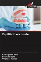 Komalpreet Kaur, Virender Kumar, Shefali Singla - Equilibrio occlusale